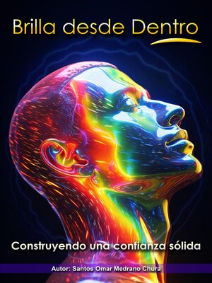 cover image of Brilla desde Dentro. Construyendo una confianza sólida
